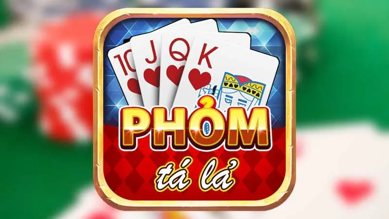 Tổng quan về Phỏm - Tá Lả